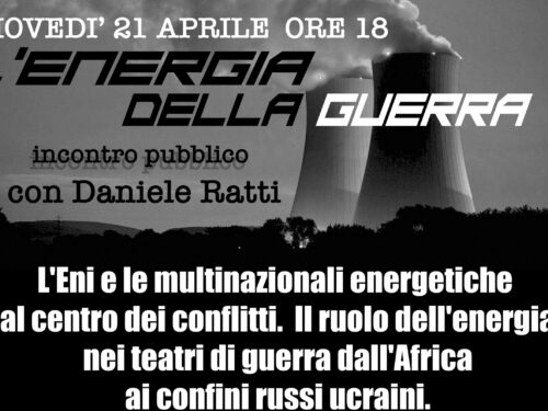 Torino: L’energia della guerra – Incontro con Daniele Ratti a El Paso Occupato 21/04/2022