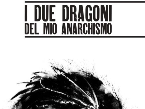 I due dragoni del mio anarchismo – Raccolta di scritti di Juan Sorroche